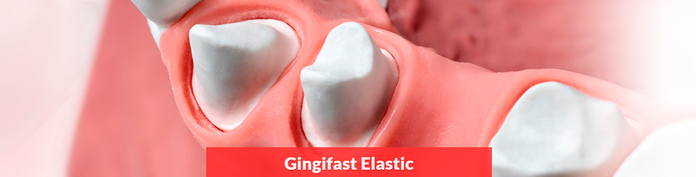 -  Gingifast Elastic